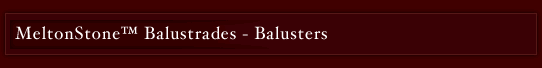 MeltonStone Balustrades Balusters