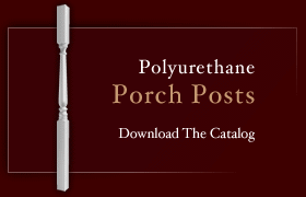 Polyurethane Porch Posts